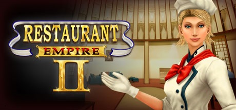 Download Restaurant Empire 2 Highly Compressed
