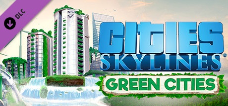 Download Cities Skylines Green Cities Highly Compressed