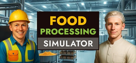 Download Food Processing Simulator Highly Compressed