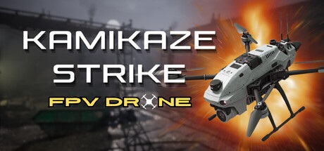 Download Kamikaze Strike FPV Drone Highly Compressed